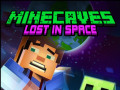 Игри Minecaves Lost in Space