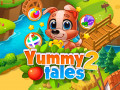 Игри Yummy Tales 2